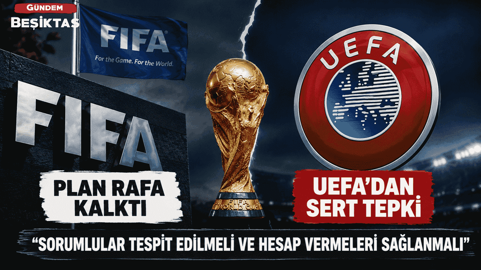 FIFA geri adım attı, UEFA’dan sert tepki: “Sorumlular hesap vermeli”