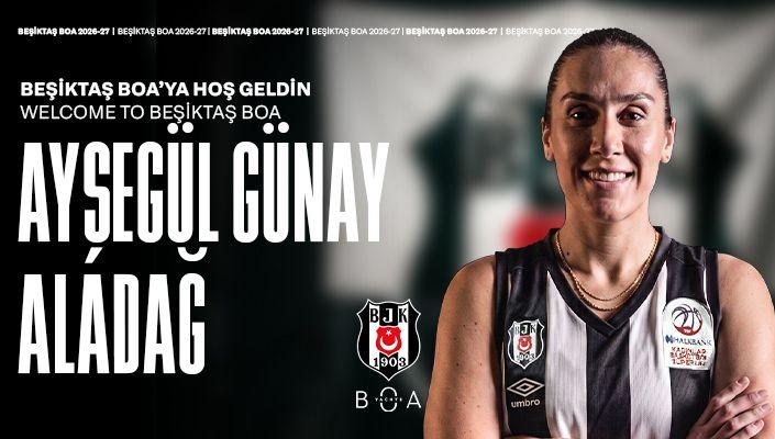 Ayşegül Günay Aladağ, Beşiktaş BOA’da!