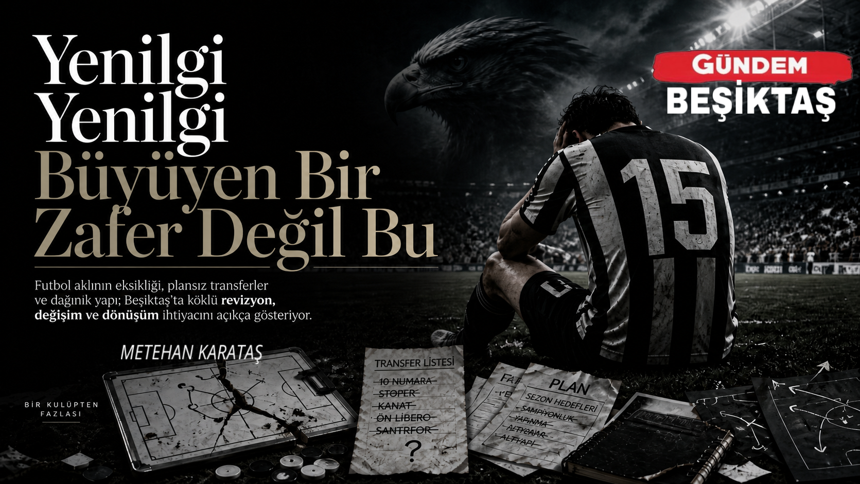 Yenilgi yenilgi büyüyen bir zafer değil bu