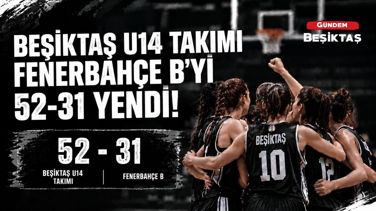 Beşiktaş U14 Kız Basketbol Takımı’ndan 52-31’lik Galibiyet!
